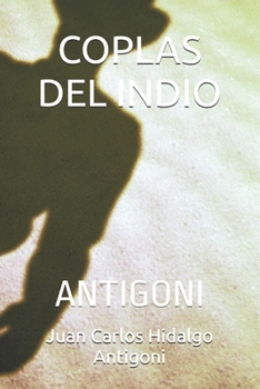 Paperback Coplas del Indio: Antigoni [Spanish] Book