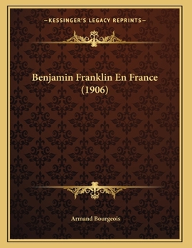 Paperback Benjamin Franklin En France (1906) [French] Book