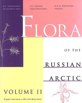 Hardcover Flora of the Russian Arctic, Volume II: Cyperaceae - Orchidaceae Book