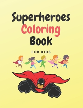 Paperback Superheroes Coloring Book: Best Superheroes Coloring Book for Kids Book
