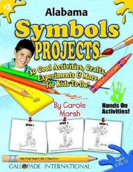 Paperback Alabama Symbols Projects - 30 Cool Activities, Crafts, Experiments & More for KI Book