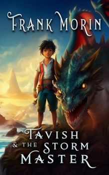 Paperback Tavish & The Storm Master: A Middle-Grade Fantasy Epic Book