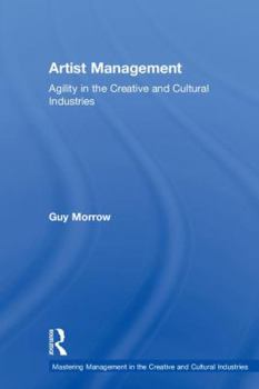 Hardcover Artist Management: Agility in the Creative and Cultural Industries Book