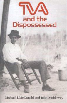 Paperback TVA and the Dispossessed: The Resettlement of Population in the Norris Dam Area Book