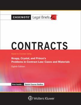 Paperback Casenote Legal Briefs for Contracts, Keyed to Knapp, Crystal, and Prince Book