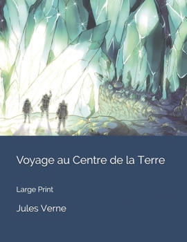 Paperback Voyage au Centre de la Terre: Large Print [French] Book
