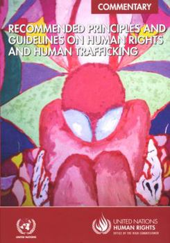 Recommended Principles and Practices on Human Rights and Human Trafficking: Commentary