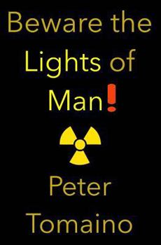 Paperback Beware the Lights of Man! Book