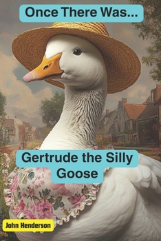 Paperback Once There Was... Gertrude the Silly Goose Book