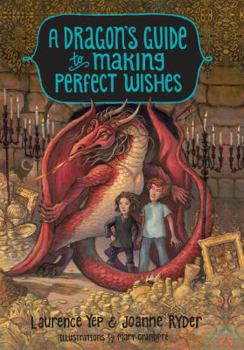 A Dragon's Guide to Making Perfect Wishes - Book #3 of the A Dragon's Guide