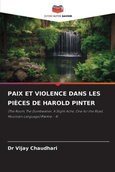 Paix Et Violence Dans Les Pièces de Harold Pinter