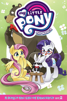 Paperback My Little Pony: The Manga: A Day in the Life of Equestria, Vol. 2 Book