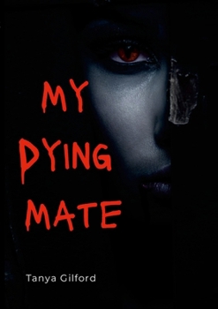 Paperback My Dying Mate Book
