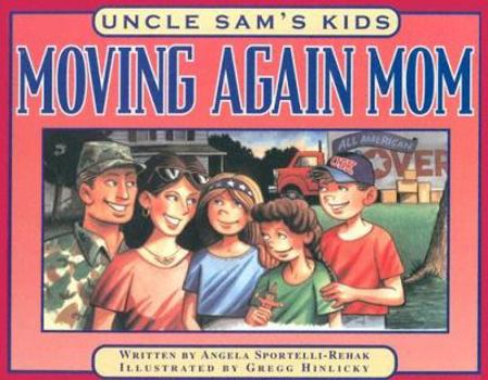 Hardcover Uncle Sams Kids: Moving Again Mom Book