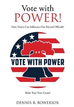 Hardcover Vote with POWER!: How Voters Can Influence Our Elected Officials! Book