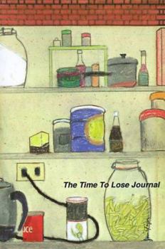Paperback The Time to Lose Journal Book
