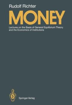 Paperback Money: Lectures on the Basis of General Equilibrium Theory and the Economics of Institutions Book