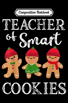 Paperback Composition Notebook: Teacher Of Smart Cookies Funny Teacher Christmas Gift Journal/Notebook Blank Lined Ruled 6x9 100 Pages Book