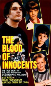 Mass Market Paperback The Blood of Innocents: The True Story of Multiple Murder in West Memphis, Arkansas Book