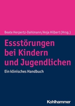 Paperback Essstorungen Bei Kindern Und Jugendlichen: Ein Klinisches Handbuch [German] Book
