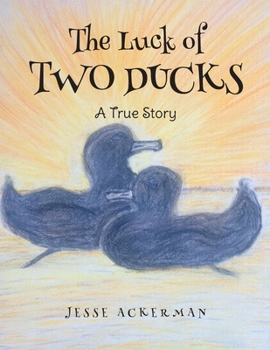 Paperback The Luck of Two Ducks: A True Story Book
