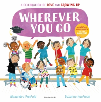 Paperback Wherever You Go: From the creators of All Are Welcome Book