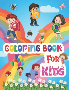 ABC Coloring Book for Kids: Coloring Book for Kids ABC - Fun with Numbers, Letters, Colors, and Animals! - ABC Activities for Preschoolers Ages 3+