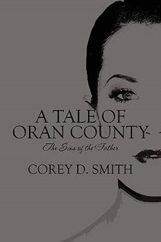 Paperback A Tale of Oran County: The Sins of the Father Book