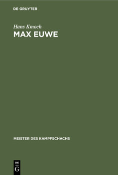 Hardcover Max Euwe: Mit Einem Bildnis Von Max Euwe [German] Book