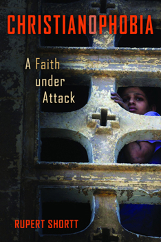 Hardcover Christianophobia: A Faith Under Attack Book