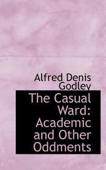 Paperback The Casual Ward: Academic and Other Oddments Book