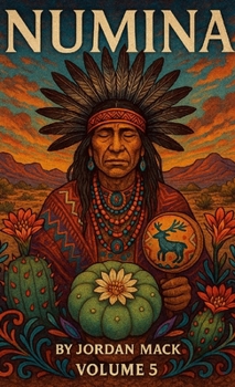 Numina Vol. 5 The Cactus of Communion (Peyote): The Cactus of Communion (Peyote)