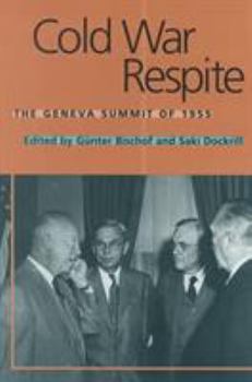 Hardcover Cold War Respite: The Geneva Summit of 1955 Book