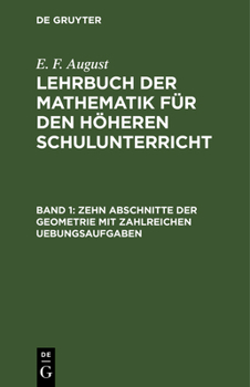 Hardcover Zehn Abschnitte Der Geometrie Mit Zahlreichen Uebungsaufgaben [German] Book