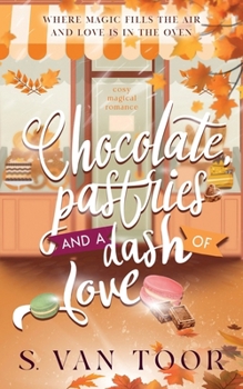 Paperback Chocolate, pastries and a dash of love Book