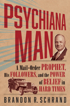 Paperback Psychiana Man: A Mail-Order Prophet, His Followers, and the Power of Belief in Hard Times Book