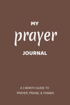 My Prayer Journal: A 3 Month Guide To Prayer: My Prayer Journal design 110Page composition Blank  ruled notebook for you or as a gift for your kids ... or for you to use at home or at your office