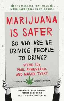 Paperback Marijuana Is Safer: So Why Are We Driving People to Drink? Book
