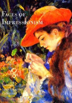 Hardcover Faces of Impressionism: Portraits from American Collections Book