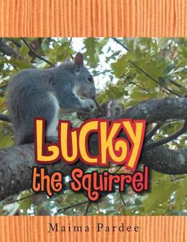 Paperback Lucky the Squirrel Book
