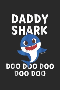 Daddy Shark doo doo doo doo doo: Mens Pinkfong Daddy Shark Official Journal/Notebook Blank Lined Ruled 6x9 100 Pages