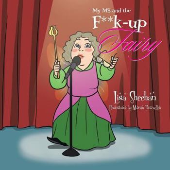 Paperback My MS and the F**k-up Fairy Book