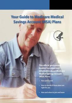 Paperback Your Guide to Medicare Medical Savings Account (MSA) Plans Book