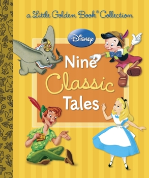 Nine Classic Tales (Disney: A Little Golden Book Collection) - Book  of the Little Golden Books