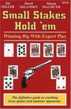 Paperback Small Stakes Hold 'em: Winning Big with Expert Play Book