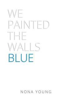 Paperback We Painted the Walls Blue Book