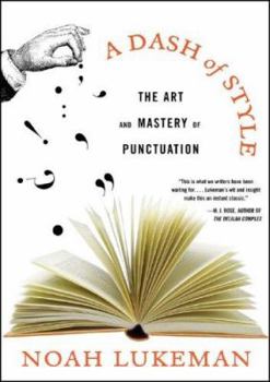 Paperback A Dash of Style: The Art and Mastery of Punctuation Book