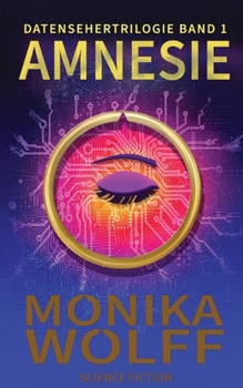 Paperback Amnesie: Datensehertrilogie Band 1 [German] Book