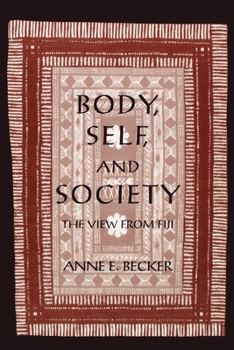 Paperback Body, Self, and Society: The View from Fiji Book