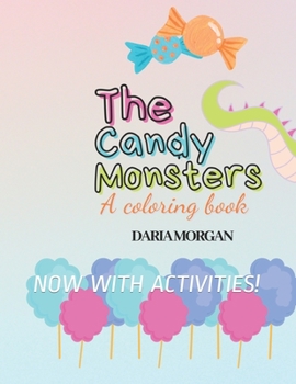 Paperback The Candy Monsters!: An activity & coloring book
